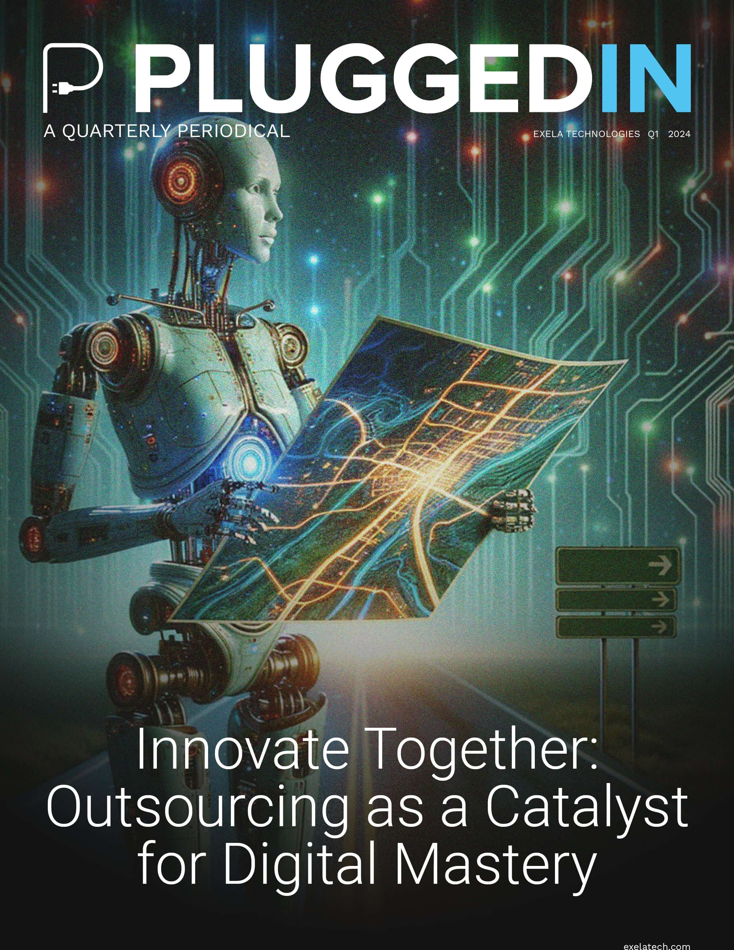 The image displays the cover of "PLUGGED IN," a 2024 quarterly periodical by Exela Technologies. It features a robotic figure holding a glowing digital blueprint, with a circuit board backdrop transitioning into outer space. The cover headline states "Innovate Together: Outsourcing as a Catalyst for Digital Mastery," and the website "exelatech.com" is listed at the bottom.